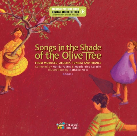 Songs in the Shade of the Olive Tree - From Morocco, Algeria, Tunisia and France (Book 1)