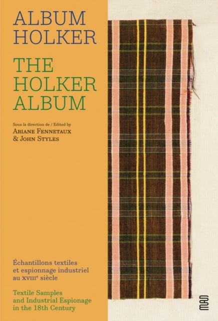 The Holker Album - Textile Samples and Industrial Espionage in the 18th Century