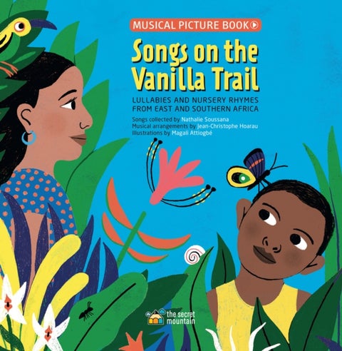 Songs on the Vanilla Trail - African Lullabies and Nursery Rhymes from East and Southern Africa