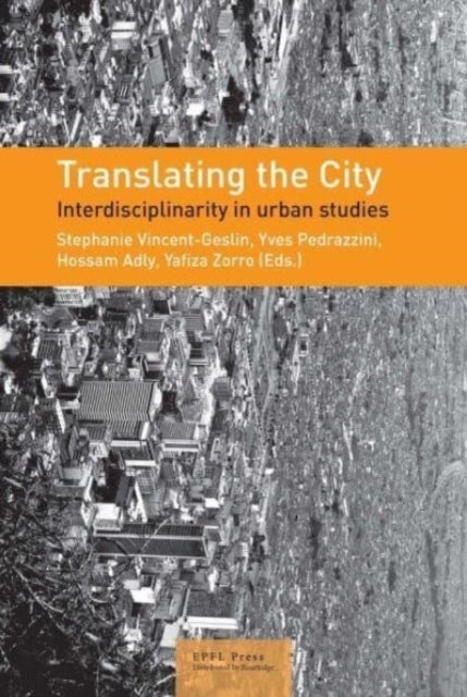 Translating the City - Interdisciplinarity in Urban Studies