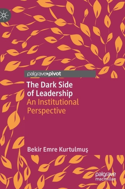 The Dark Side of Leadership - An Institutional Perspective