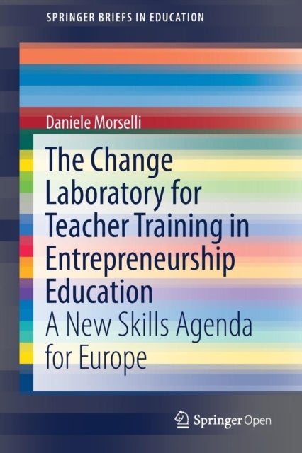 The Change Laboratory for Teacher Training in Entrepreneurship Education - A New Skills Agenda for Europe