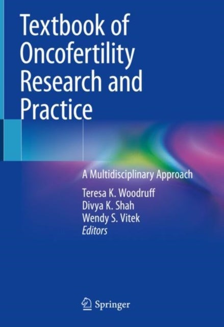 Textbook of Oncofertility Research and Practice - A Multidisciplinary Approach