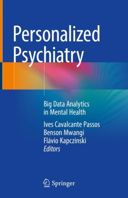 Personalized Psychiatry - Big Data Analytics in Mental Health