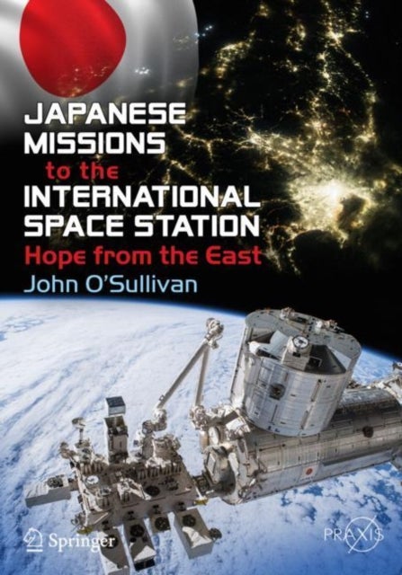 Japanese Missions to the International Space Station - Hope from the East