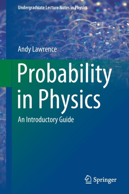 Probability in Physics - An Introductory Guide