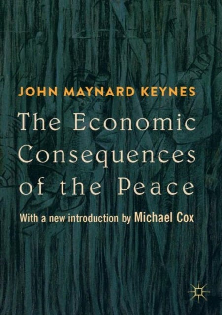 The Economic Consequences of the Peace - With a new introduction by Michael Cox