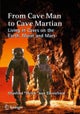 From Cave Man to Cave Martian