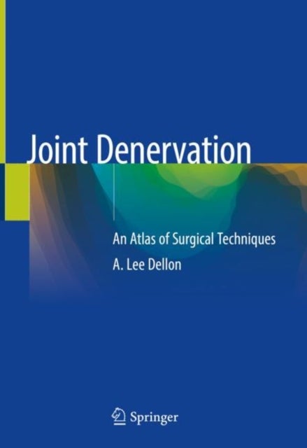 Joint Denervation - An Atlas of Surgical Techniques
