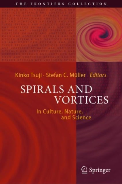 Spirals and Vortices - In Culture, Nature, and Science