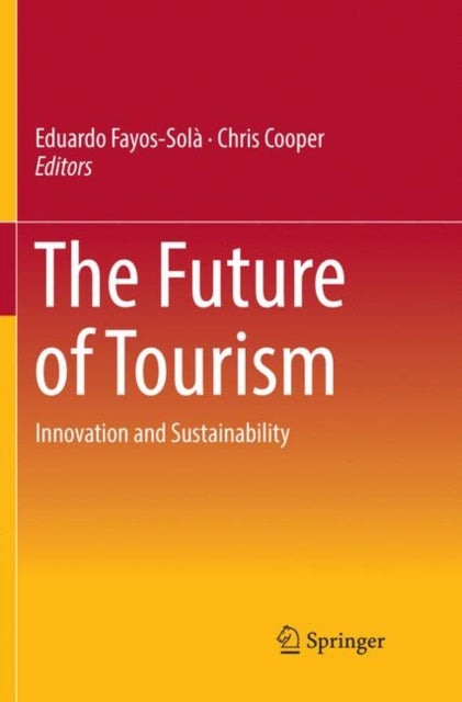 The Future of Tourism - Innovation and Sustainability