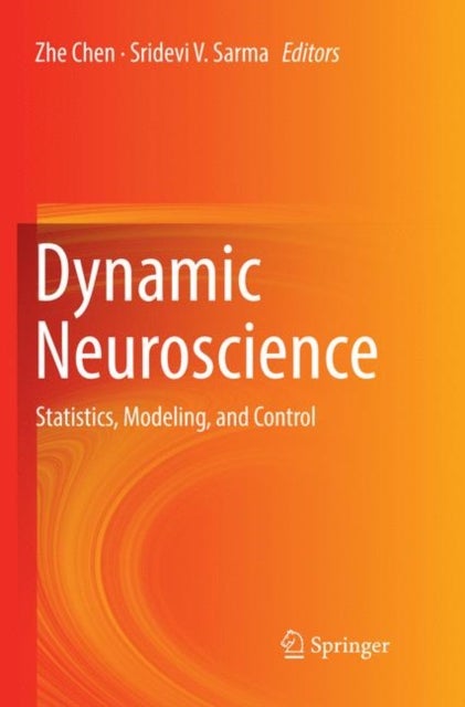 Dynamic Neuroscience - Statistics, Modeling, and Control