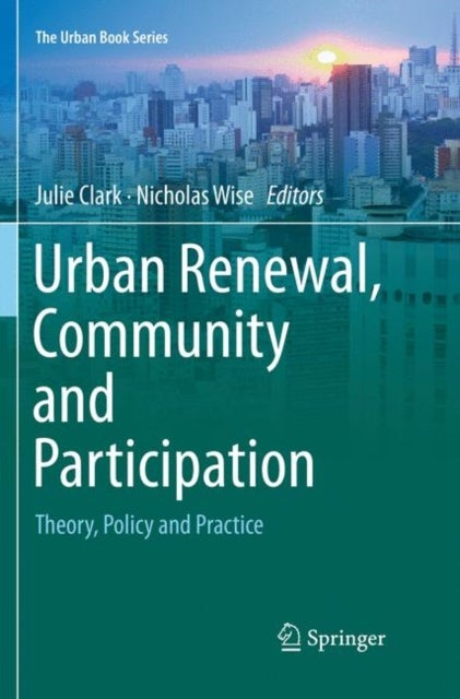 Urban Renewal, Community and Participation - Theory, Policy and Practice
