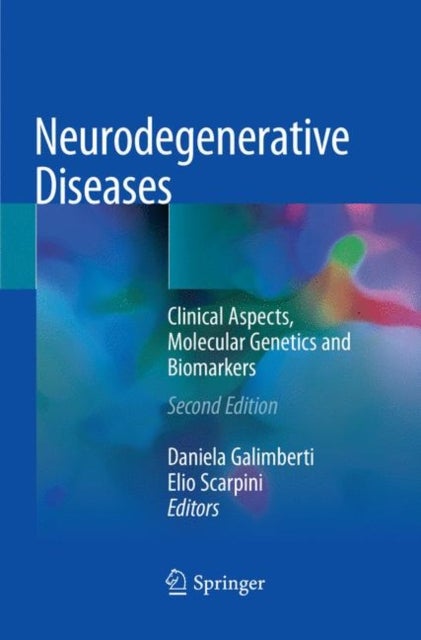 Neurodegenerative Diseases - Clinical Aspects, Molecular Genetics and Biomarkers