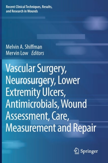 Vascular Surgery, Neurosurgery, Lower Extremity Ulcers, Antimicrobials, Wound Assessment, Care, Measurement and Repair