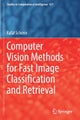 Computer Vision Methods for Fast Image Classi?cation and Retrieval