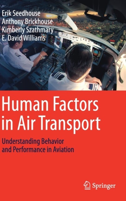 Human Factors in Air Transport - Understanding Behavior and Performance in Aviation