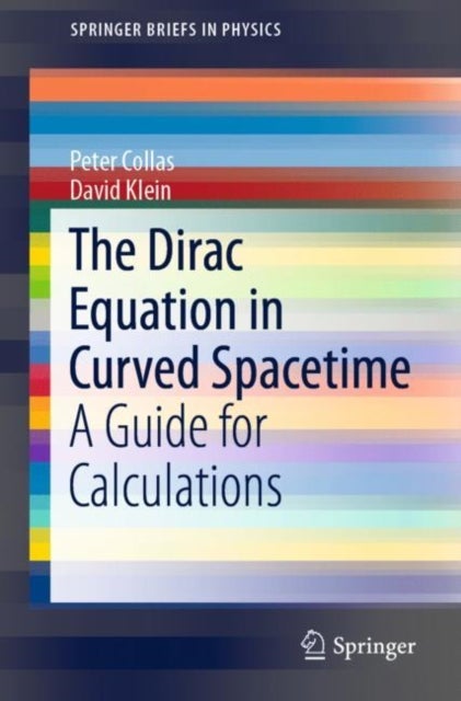The Dirac Equation in Curved Spacetime - A Guide for Calculations