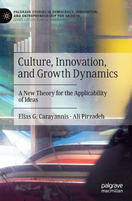 Culture, Innovation, and Growth Dynamics - A New Theory for the Applicability of Ideas