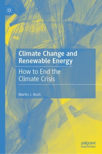 Climate Change and Renewable Energy - How to End the Climate Crisis