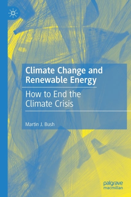 Climate Change and Renewable Energy - How to End the Climate Crisis