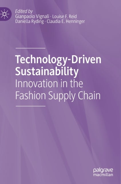 Technology-Driven Sustainability - Innovation in the Fashion Supply Chain