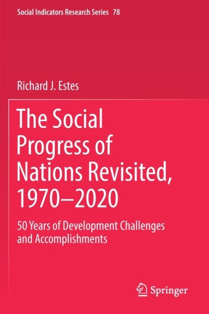The Social Progress of Nations Revisited, 1970–2020 - 50 Years of Development Challenges and Accomplishments
