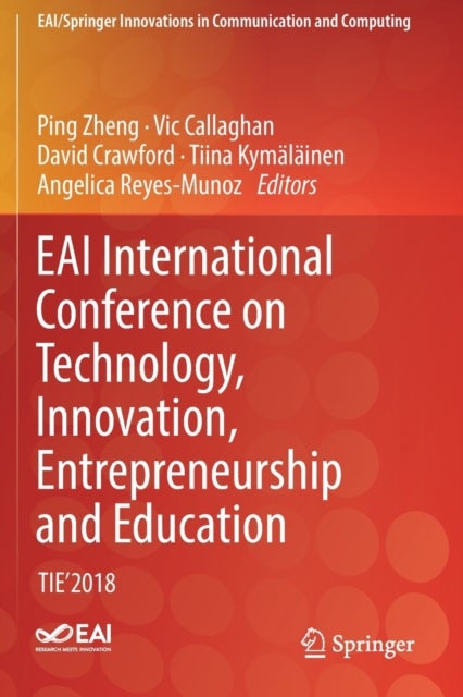 EAI International Conference on Technology, Innovation, Entrepreneurship and Education - TIE'2018