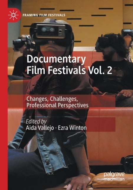 Documentary Film Festivals Vol. 2 - Changes, Challenges, Professional Perspectives