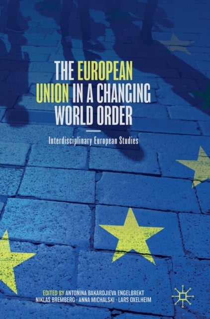 The European Union in a Changing World Order - Interdisciplinary European Studies