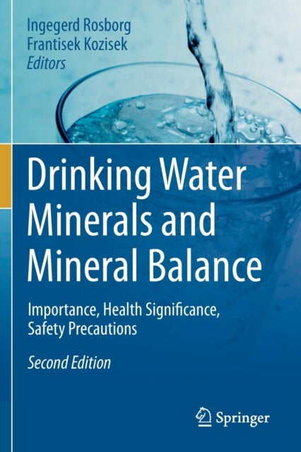 Drinking Water Minerals and Mineral Balance - Importance, Health Significance, Safety Precautions