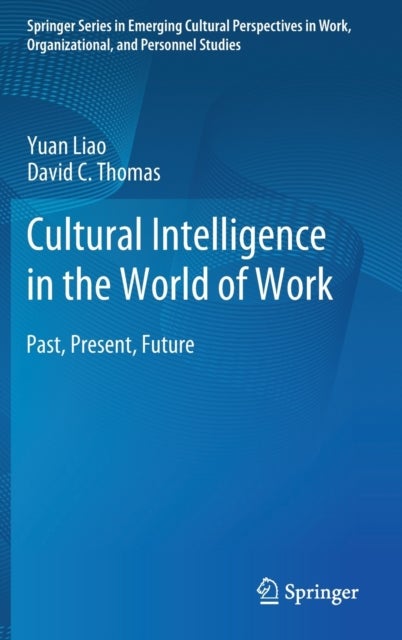 Cultural Intelligence in the World of Work - Past, Present, Future
