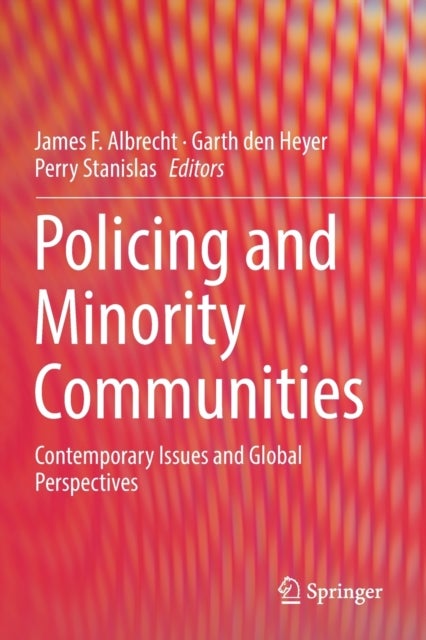 Policing and Minority Communities - Contemporary Issues and Global Perspectives