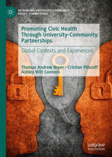 Promoting Civic Health Through University-Community Partnerships - Global Contexts and Experiences
