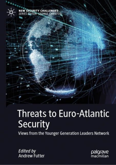 Threats to Euro-Atlantic Security - Views from the Younger Generation Leaders Network