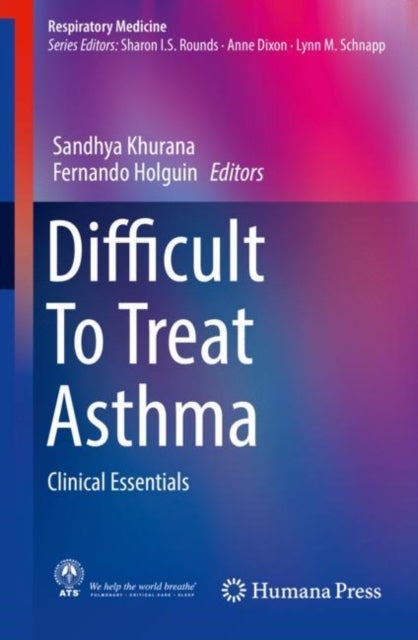 Difficult To Treat Asthma - Clinical Essentials
