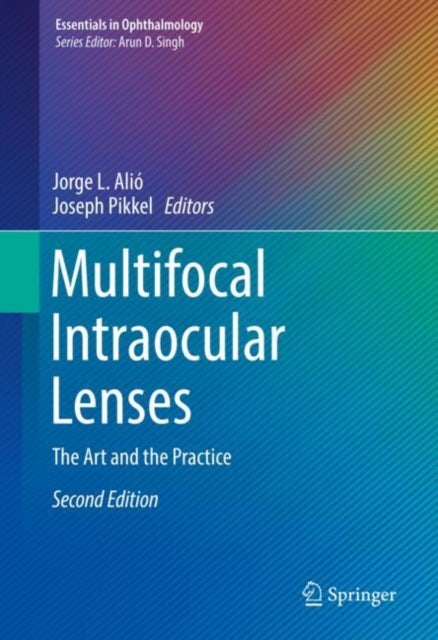 Multifocal Intraocular Lenses - The Art and the Practice