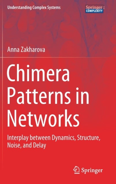 Chimera Patterns in Networks - Interplay between Dynamics, Structure, Noise, and Delay