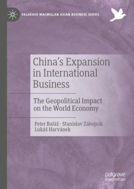 China's Expansion in International Business - The Geopolitical Impact on the World Economy