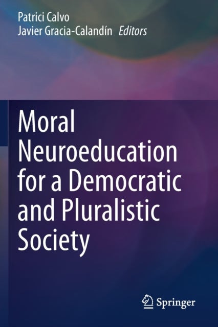Moral Neuroeducation for a Democratic and Pluralistic Society