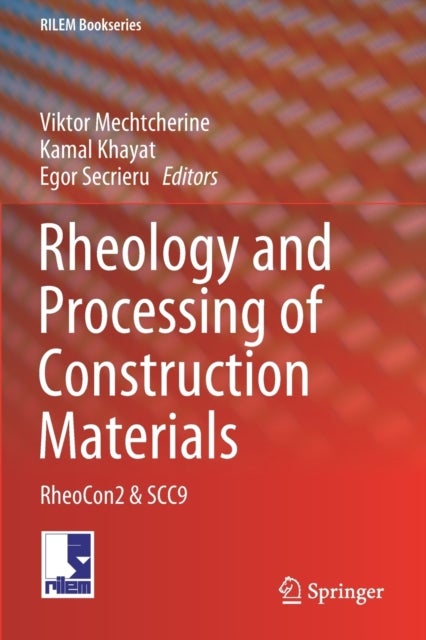 Rheology and Processing of Construction Materials - RheoCon2 & SCC9