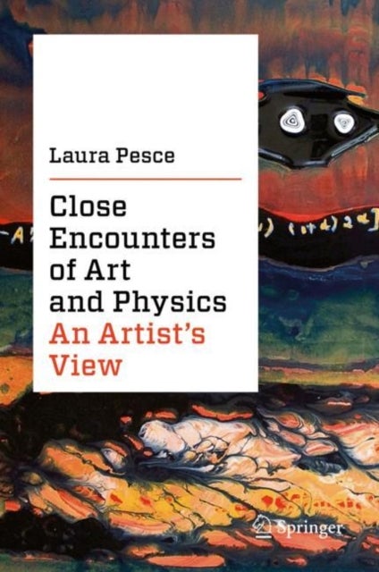 Close Encounters of Art and Physics - An Artist's View