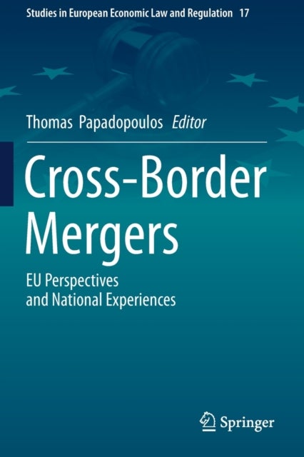 Cross-Border Mergers - EU Perspectives and National Experiences