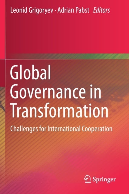 Global Governance in Transformation - Challenges for International Cooperation