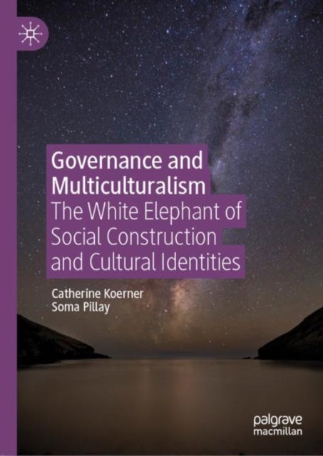 Governance and Multiculturalism - The White Elephant of Social Construction and Cultural Identities