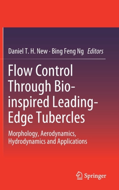 Flow Control Through Bio-inspired Leading-Edge Tubercles - Morphology, Aerodynamics, Hydrodynamics and Applications