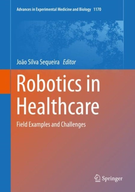 Robotics in Healthcare - Field Examples and Challenges
