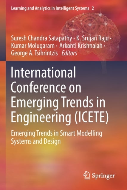 International Conference on Emerging Trends in Engineering (ICETE) - Emerging Trends in Smart Modelling Systems and Design