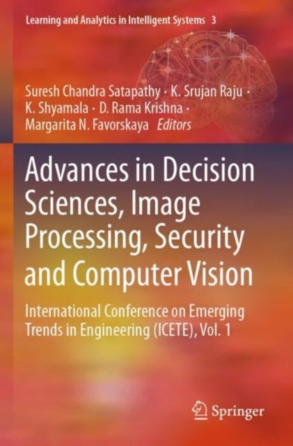 Advances in Decision Sciences, Image Processing, Security and Computer Vision - International Conference on Emerging Trends in Engineering (ICETE), Vol. 1