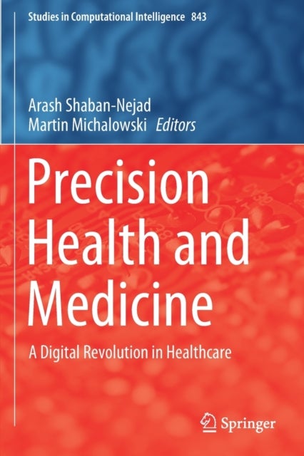 Precision Health and Medicine - A Digital Revolution in Healthcare